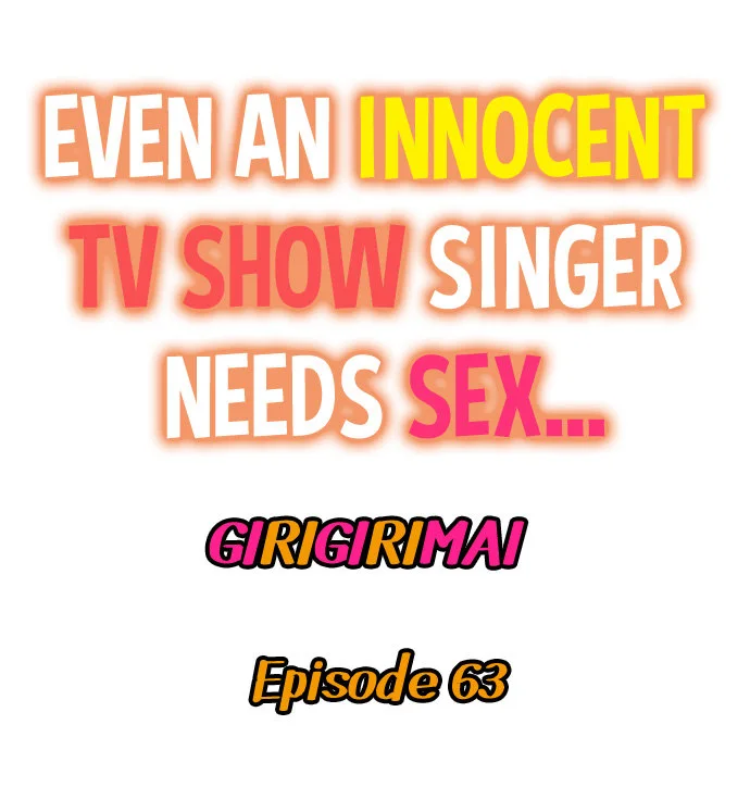 Even an Innocent TV Show Singer Needs Sex… Chapter 63 page 0